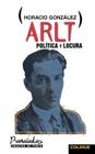 Arlt, Politica y Locura (Punaladas) Cover Image
