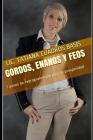 Gordos, Enanos Y Feos: 7 Pasos de Reprogramación Para La Prosperidad By Tatiana Cuadros Basis Cover Image