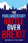 The Parliamentary Battle Over Brexit Cover Image