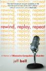 Rewind Replay Repeat: A Memoir of Obsessive Compulsive Disorder Cover Image