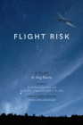 Flight Risk (Brave & Brilliant) By Meg Braem, Samantha MacDonald (Director), William John Pratt (Contribution by) Cover Image