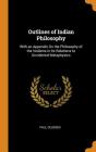 Outlines of Indian Philosophy: With an Appendix on the Philosophy of the Vedânta in Its Relations to Occidental Metaphysics Cover Image