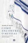 Como encontrei o Messias: Minha jornada pela identidade judaica do evangelho Cover Image