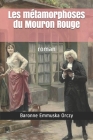 Les métamorphoses du Mouron Rouge: roman By Aziz Oucheikh (Illustrator), Baronne Emmuska Orczy Cover Image