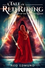 A Tale of Red Riding (Year 3): Destiny of the Wayward Queen Cover Image