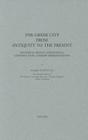 The Greek City from Antiquity to Present: Historical Reality, Ideological Construction, Literary Representation By K. Demoen (Editor) Cover Image