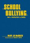 School Bullying: Tools for Avoiding Harm and Liability By Mary Jo McGrath Cover Image