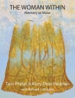 The Woman Within: Memory as Muse By Tami Phelps, Kerry D. Feldman, Richard J. Murphy (Contribution by) Cover Image