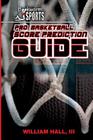 Pro Basketball Score Prediction Guide By Andrew Batson, William Hall III Cover Image