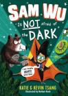 Sam Wu Is Not Afraid of the Dark: Volume 3 Cover Image