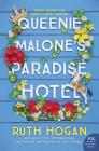Queenie Malone's Paradise Hotel: A Novel By Ruth Hogan Cover Image