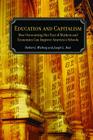 Education and Capitalism: How Overcoming Our Fear of Markets and Economics Can Improve America's Schools (Hoover Institution Press Publication) Cover Image