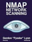 Nmap Network Scanning: The Official Nmap Project Guide to Network Discovery and Security Scanning Cover Image