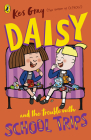Daisy and the Trouble with School Trips By Kes Gray Cover Image