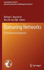 Queueing Networks: A Fundamental Approach Cover Image