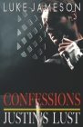 Justin's Lust (Confessions #2) By Luke Jameson Cover Image