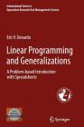 Linear Programming and Generalizations: A Problem-Based Introduction with Spreadsheets By Eric V. DeNardo Cover Image