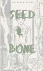 Seed & Bone Cover Image