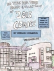 No Title For These Early Collections Of 2015 Comics (Keegan Coggins Edition - Bad Ending) Cover Image