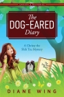 The Dog-Eared Diary: A Chrissy the Shih Tzu Mystery By Diane Wing Cover Image