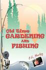 Old Time Gardening and Fishing Cover Image