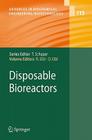 Disposable Bioreactors (Advances in Biochemical Engineering & Biotechnology #115) By Regine Eibl (Editor), Dieter Eibl (Editor) Cover Image