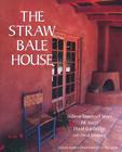 The Straw Bale House (Real Goods Independent Living Book) By Athena Swentzell Steen, Bill Steen, David Bainbridge Cover Image