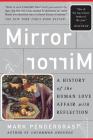 Mirror, Mirror: A History Of The Human Love Affair With Reflection Cover Image
