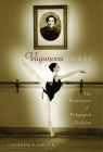 Vaganova Today: The Preservation of Pedagogical Tradition By Catherine E. Pawlick Cover Image