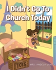I Didn't Go to Church Today Cover Image