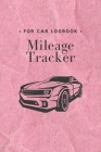 Mileage Tracker for Car Notebook: Arrugas Rosa Record Log Book Vehicle Mileage Log Book for Business or Individual By Craig O. Pitt Cover Image