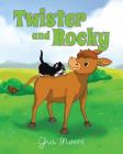 Twister and Rocky By Gina Moore Cover Image
