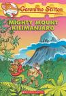 Mighty Mount Kilimanjaro (Geronimo Stilton #41) By Geronimo Stilton Cover Image