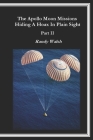 The Apollo Moon Missions Part II: Hiding a Hoax in Plain Sight Cover Image