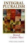 Integral Pluralism: Beyond Culture Wars Cover Image