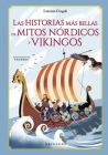 Historias Mas Bellas de Los Mitos Nordicos Y Vikingos, Las By Lorenza Cingoli, Elisa Bellotti (Illustrator) Cover Image