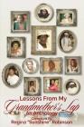 Lessons from My Grandmother's Lap By Marquita S. Blades (Contribution by), Angelina Hunt MS (Contribution by), Terry K. Shaw (Contribution by) Cover Image