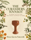 The Curanderx Toolkit: Reclaiming Ancestral Latinx Plant Medicine and Rituals for Healing Cover Image