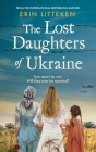 The Lost Daughters of Ukraine By Erin Litteken Cover Image