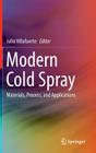 Modern Cold Spray: Materials, Process, and Applications Cover Image