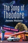 The Song of Theodore: Return to Rainbow Gardens Cover Image