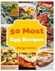 Egg Recipes: 50 Delicious of Egg Recipes By Deny Levin Cover Image