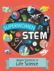 Women Scientists in Life Science (Superwomen in Stem) Cover Image