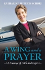 A Wing and a Prayer: A Message of Faith and Hope Cover Image