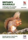 Britain's Mammals Updated Edition: A Field Guide to the Mammals of Great Britain and Ireland (Wildguides #81) By Dominic Couzens, Andy Swash, Robert Still Cover Image