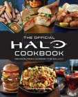 Halo: The Official Cookbook (Gaming) By Victoria Rosenthal Cover Image