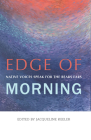 Edge of Morning: Native Voices Speak for the Bears Ears Cover Image