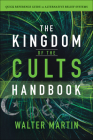 The Kingdom of the Cults Handbook: Quick Reference Guide to Alternative Belief Systems Cover Image