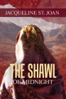 The Shawl of Midnight By Jacqueline St Joan Cover Image