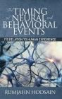 The Timing of Neural and Behavioral Events: Its Relation to Human Experience (HC) By Rumjahn Hoosain Cover Image